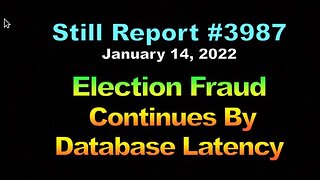 Election Fraud Continues By Database Latency!!!, 3987