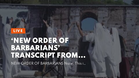 ‘New Order of Barbarians’ transcript from 1969…