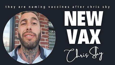 SKYVax: They Are Naming New Vaccines after Chris Sky!