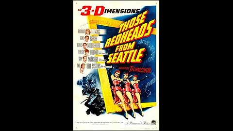 Those Redheads From Seattle 1953 Musical Western Movie, Produced in 3D.