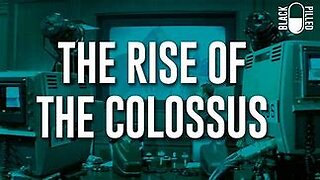 Blackpilled: The Rise of Colossus (Movie Review: Colossus the Forbin Project 1970) 5-3-2019