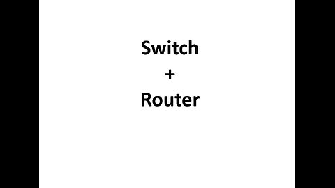 Switch + Router