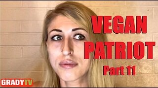 VEGAN PATRIOT ON BEST STREAMING EXPERIENCE BEING GOOCHEESE, MACING FRIEND THE WORST(Part 11)