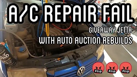 Jetta Giveaway Car AC Repair Fail. With Auto Auction Rebuilds