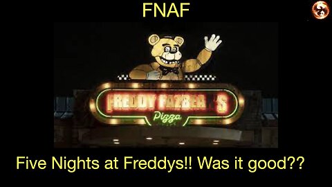 Five Nights at Freddy's!! Was it good??