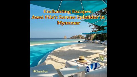 Enchanting Escapes: Awei Pila's Serene Splendor in Myanmar