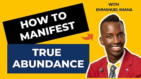 How To Manifest TRUE ABUNDANCE