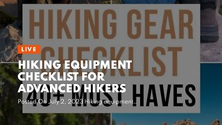 Hiking Equipment Checklist for Advanced Hikers