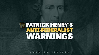 Patrick Henry: Top Anti-Federalist Warnings