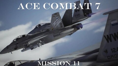 Let's Play Ace Combat 7: Skies Unknown, Mission 11