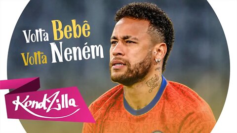 Neymar Jr - VOLTA BEBÊ, VOLTA NENÉM (DJ Guuga e DJ Ivis)