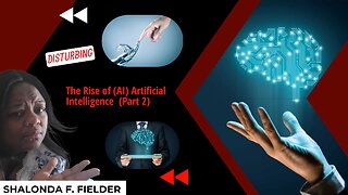 The Rise of(AI)Artificial Intelligence Part 2