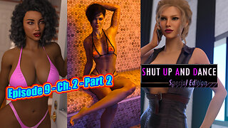 Shut up and dance Episode 9 Chapter 2 - Part 2