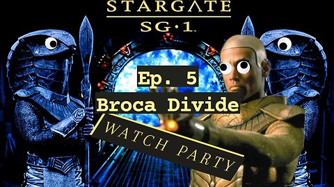 S1E5 Stargate SG-1 | Watch Party