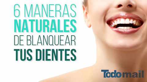 6 Maneras Naturales De Blanquear Tus Dientes