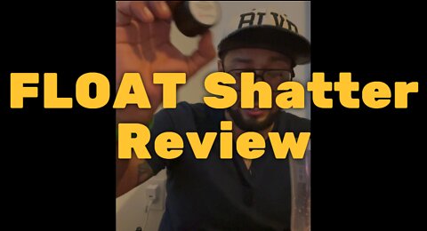 FLOAT Shatter Review - Smooth But Not That Tasty