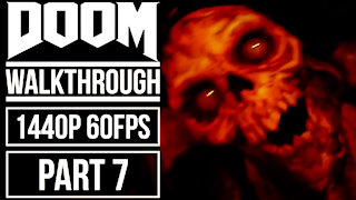 DOOM Gameplay Walkthrough Part 7 [1440p HD 60fps]
