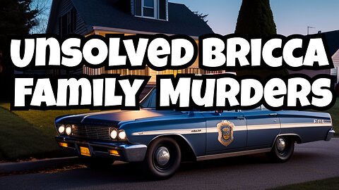 The Chilling Bricca Family Murders: Unsolved Mystery