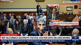 REP. McCORMICK DESTROYS THE EVIL DR. FAUCI WITH HIS OWN WORDS