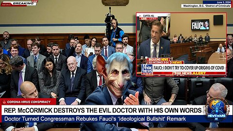 REP. McCORMICK DESTROYS THE EVIL DR. FAUCI WITH HIS OWN WORDS