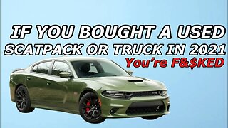 If You Bought A Used Scatpack or Truck in 2021 You're F#@KED