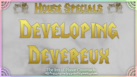 Adventure: Academia - Developing Devereux