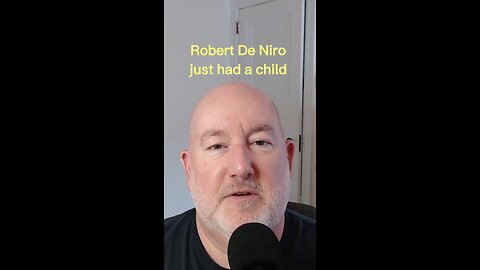 Robert De Niro Just Had a Baby at 79 Years Old