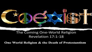 One World Religion and the Death of Protestantism: Part 3
