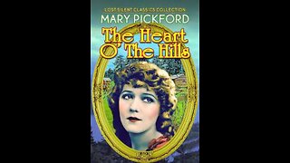 Heart o' the Hills (1919 film) - Directed by Joseph De Grasse, Sidney Franklin - Full Movie