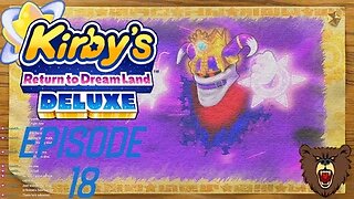 An Extra Dimensional Finish: Kirby's Return to Dreamland Deluxe #18