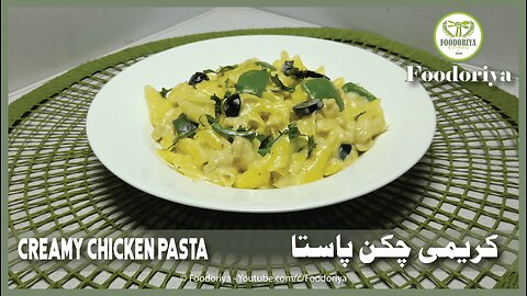 Creamy Chicken Pasta Recipe by Foodoriya