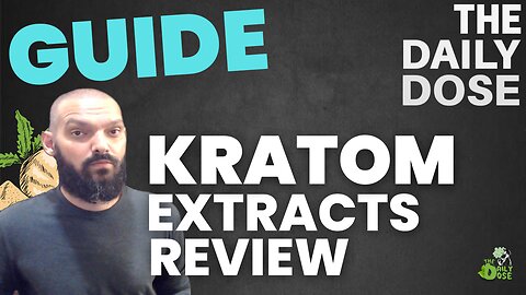 Your Guide To Kratom Extracts