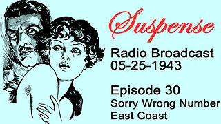 Suspense 05-25-1943 Episode 30-Sorry Wrong Number East Coast