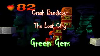 Crash Bandicoot (The ORIGINAL Game): The Lost City ***Green Gem***