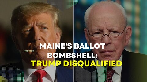 Maine's Ballot Bombshell: Trump Disqualified