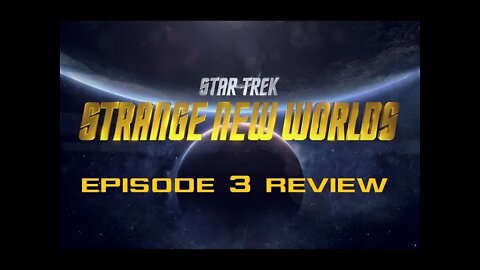 Star Trek: Strange New World’s Episode 3 Spoiler Review