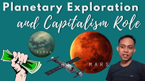 The Role of Capitalism on Planetary Exploration