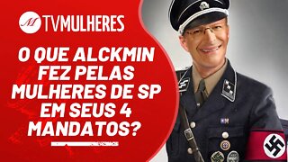 O que Alckmin fez pelas mulheres de SP em seus 4 mandatos? - TV Mulheres nº 111 - 26/12/21