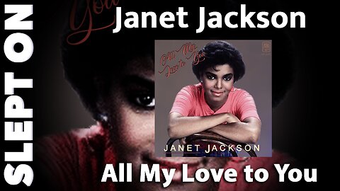 Slept On - Episode 44: Janet Jackson -
