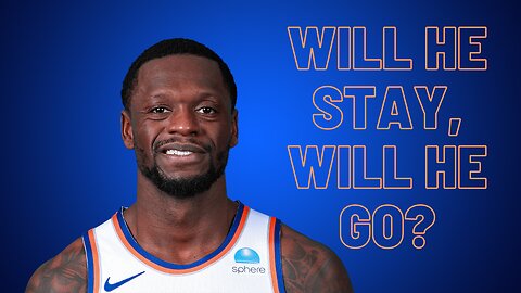 Will/should the Knicks trade Julius Randle this offseason?