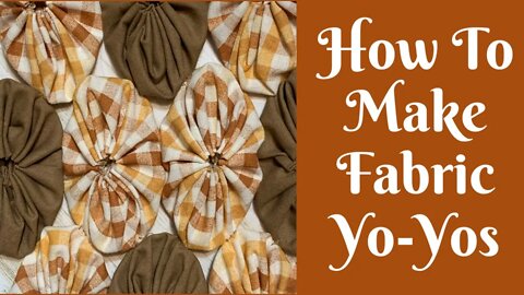 Easy Sewing Projects: How To Make Fabric YoYos