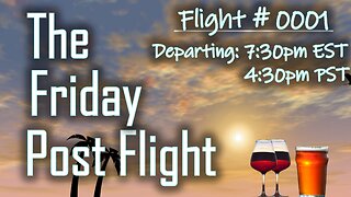 Friday Post Flight #0001 - Something New