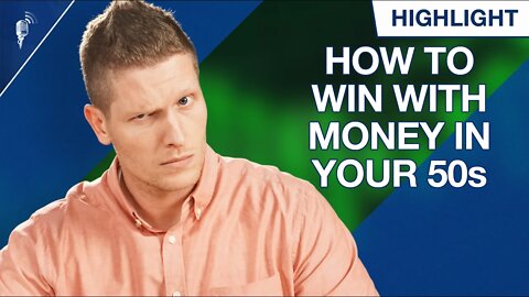How to Win With Money in Your 50s (Financial Planning 101)