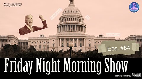 The Dems LOSE IT! after Trump drops his bomb! The Friday Night Morning Show with The Grey Matters