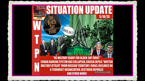 WTPN SITUATION UPDATE 5 16 24