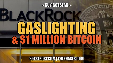 GASLIGHTING & $1 MILLION BITCOIN -- GUY GOSLAK