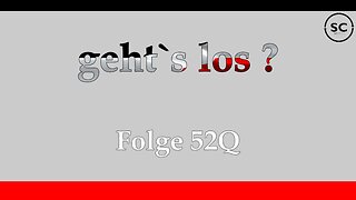 geht`s los ? Folge 520