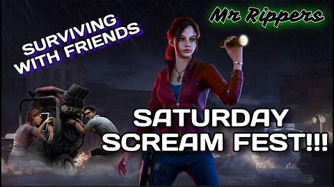 Dead By Daylight: Surviving with Friends Saturday!!!!