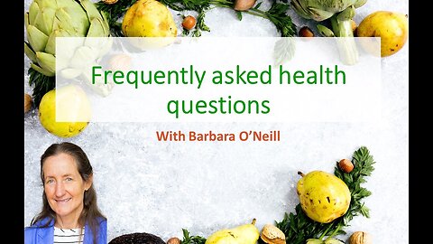 Frequently asked health questions with Barbara O'Neill