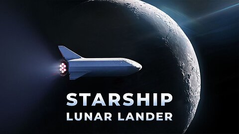 SpaceX's Lunar Starship Is Unlike Any Spacecraft Before